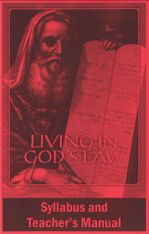 Living in God’s Law Syllabus & Teacher’s Manual